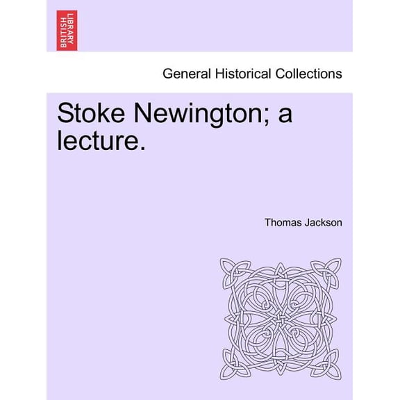 Stoke Newington; A Lecture. Paperback