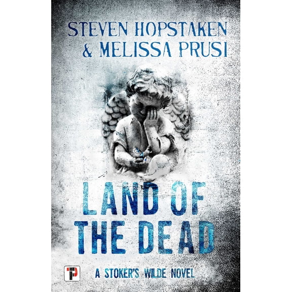 Stoker's Wilde: Land of the Dead: A Stoker's Wilde Novel (Hardcover)