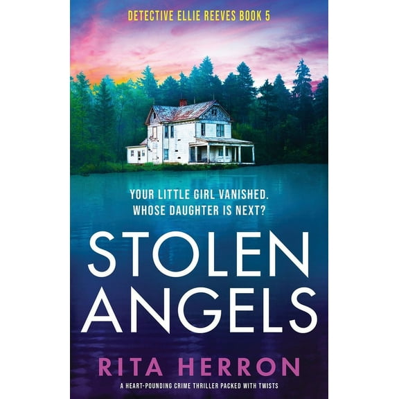 Detective Ellie Reeves Stolen Angels: A heart-pounding crime thriller packed with twists, Book 5, (Paperback)