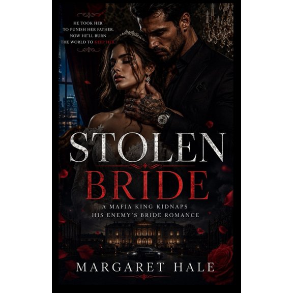 Stolen Bride: A Mafia King Kidnaps His Enemy's Bride Romance, (Paperback)
