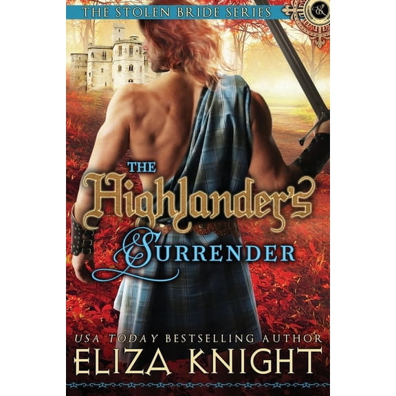 Stolen Bride The Highlander's Surrender, Book 10, (Paperback)