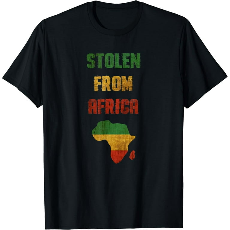 Africa T-Shirt - Stolen From Africa Africa T-Shirt - Stolen From Africa