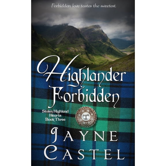 Stolen Highland Hearts Highlander Forbidden: A Medieval Scottish Romance, Book 3, (Paperback)