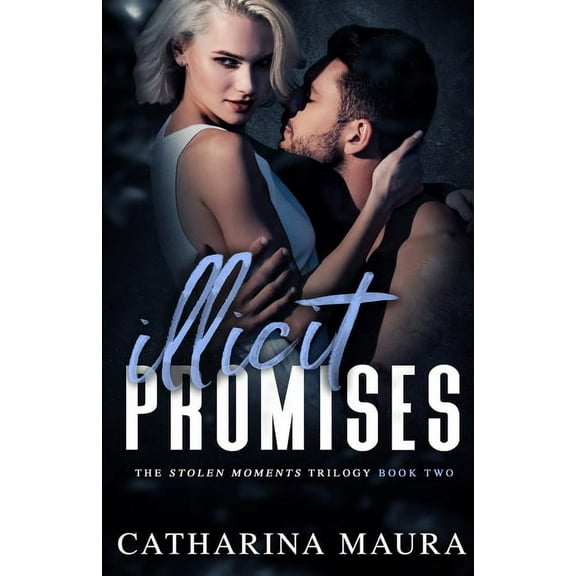 Stolen Moments Illicit Promises, Book 1, (Paperback)