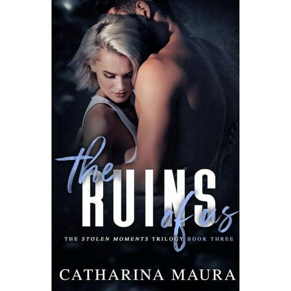 Stolen Moments The Ruins Of Us, Book 1, (Paperback)