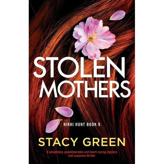 Stolen Mothers: A completely unputdownable and heart-racing mystery and suspense thriller, (Paperback)
