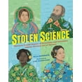 thumbnail image 1 of Stolen Science: Thirteen Untold Stories of Scientists and Inventors Almost Written Out of History, (Hardcover), 1 of 1