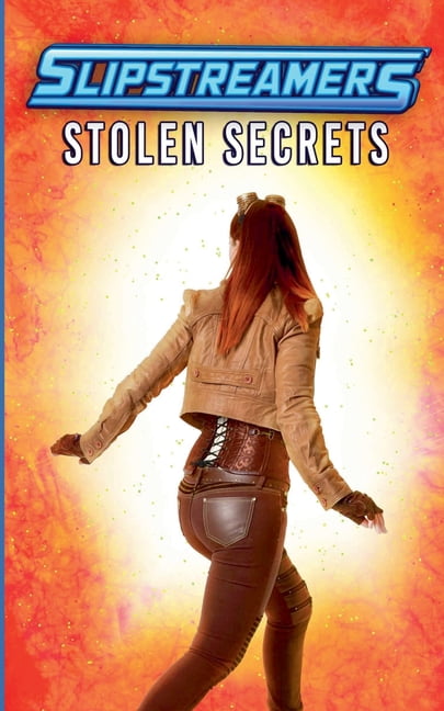 Stolen Secrets: A Slipstreamers Collection, (Paperback)