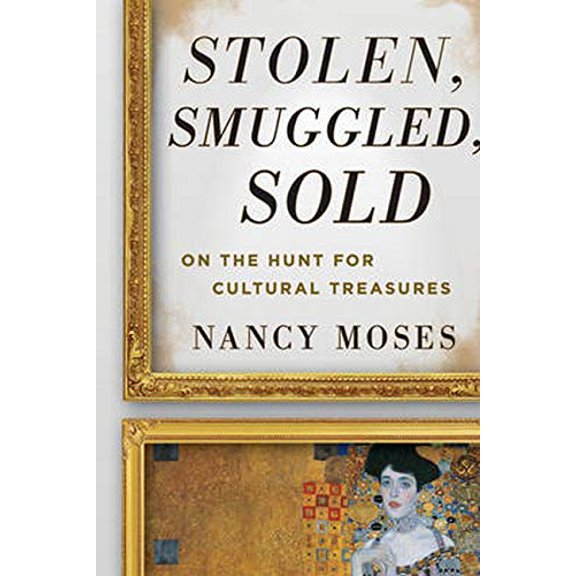 Pre-Owned Stolen, Smuggled, Sold: On the Hunt for Cultural Treasures (Paperback) 0759121931 9780759121935