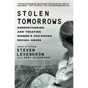 Stolen Tomorrows Understanding and Treating Womens Childhood Sexual Abuse, Paperback