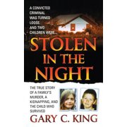 GARY C KING Stolen in the Night (Paperback)