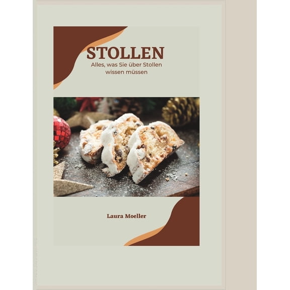 Stollen: Alles, was Sie ber Stollen wissen mssen., (Paperback)