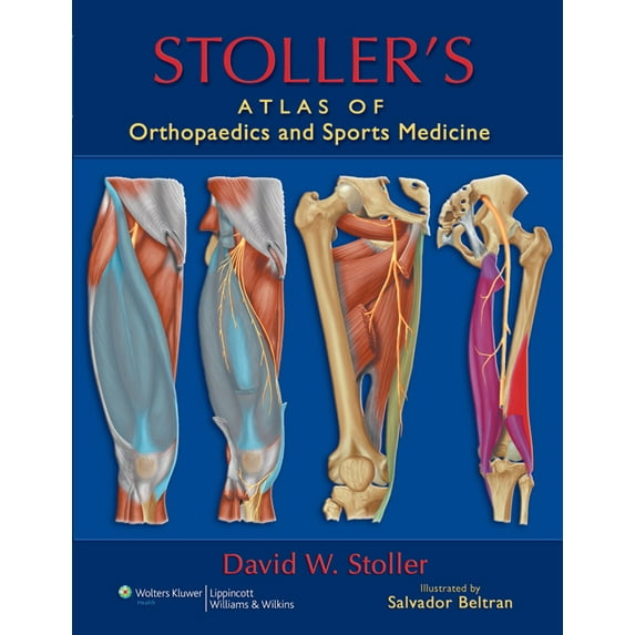 Stoller's Atlas of Orthopaedics and Sports Medicine