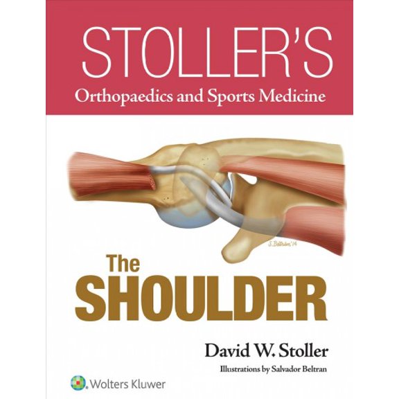 Pre-Owned Stoller's Orthopaedics and Sports Medicine: The Shoulder (Hardcover) 1469892987 9781469892986