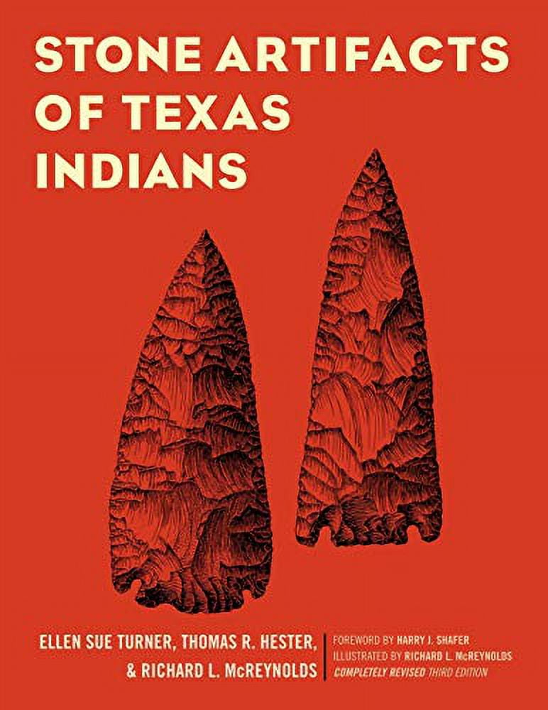 Pre-Owned Stone Artifacts of Texas Indians, Completely Revised Third Edition Paperback