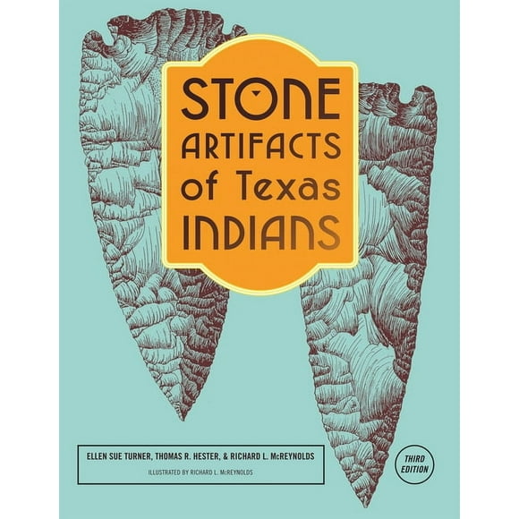 Stone Artifacts of Texas Indians, (Paperback)