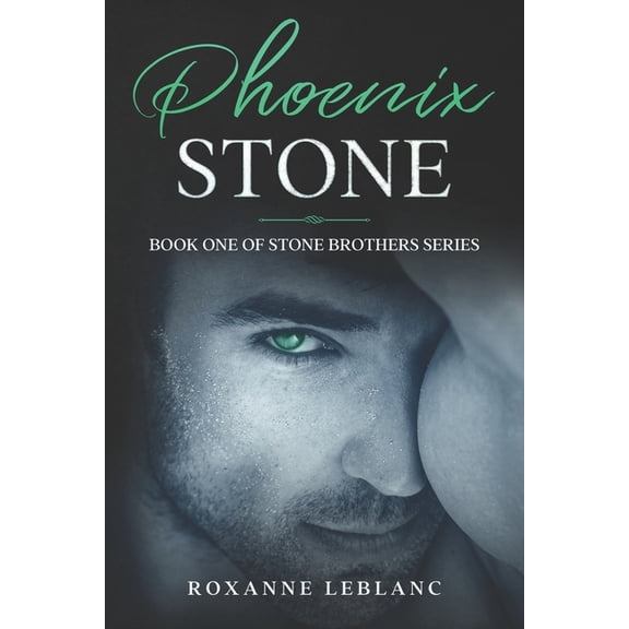 Stone Brothers Phoenix Stone, Book 1, (Paperback)
