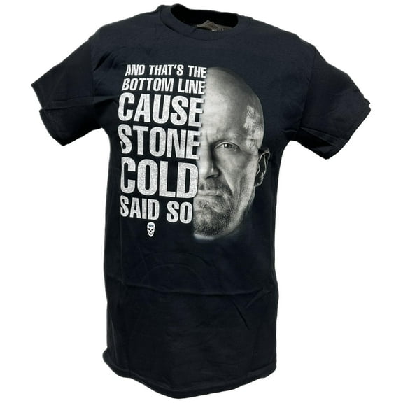 Stone Cold Steve Austin Bottom Line Said So Mens T-shirt