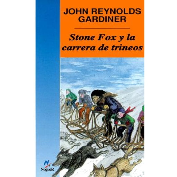 Pre-Owned Stone Fox y la Carrera de Trineos = Stone Fox (Paperback) 8427932324 9788427932326