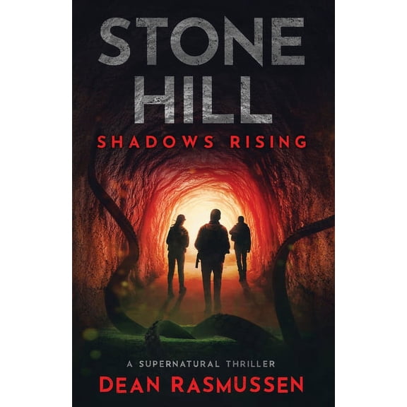Stone Hill Stone Hill: Shadows Rising: A Supernatural Thriller Series Book 1, Book 1, (Paperback)