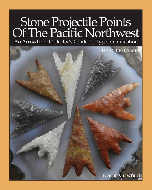 Point Identification Guide Stone Projectile Points Of The Pacific Northwest: An Arrowhead ...