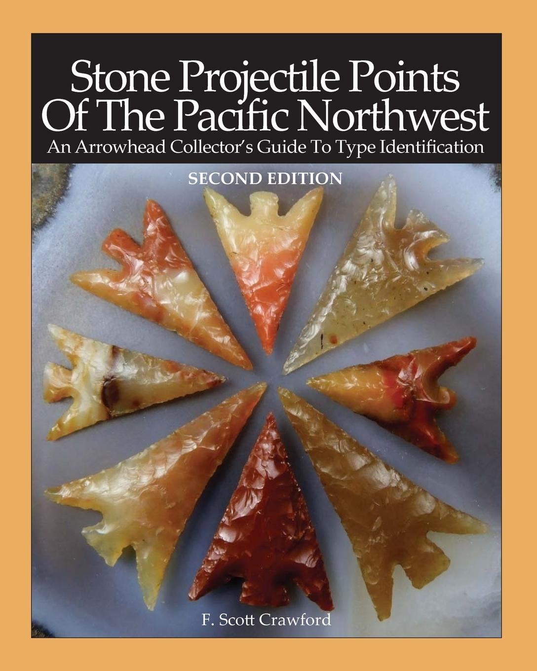 Point Identification Guide Stone Projectile Points Of The Pacific Northwest / SECOND EDITION: An ...