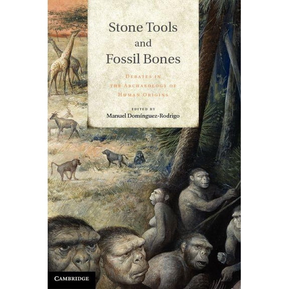 Stone Tools and Fossil Bones, (Hardcover)