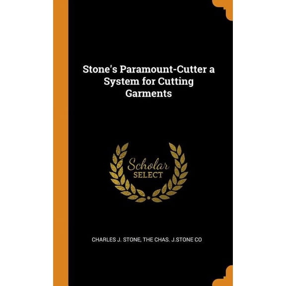 Stone's Paramount-Cutter a System for Cutting Garments (Hardcover)