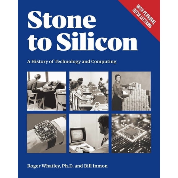Stone to Silicon: A History of Technology and Computing, (Paperback)