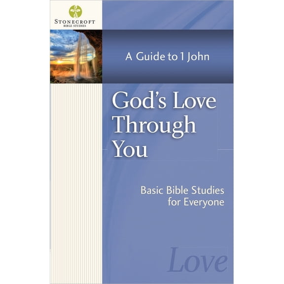 Stonecroft Bible Studies God's Love Through You: A Guide to 1 John, (Paperback)