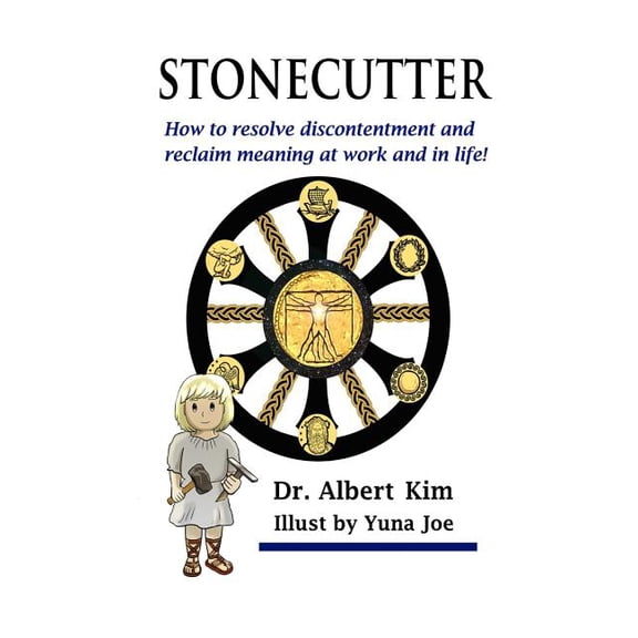 Stonecutter: How to resolve discontentment and reclaim meaning at work and in life! (Paperback)