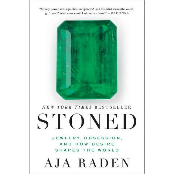 Stoned: Jewelry, Obsession, and How Desire Shapes the World, (Paperback)