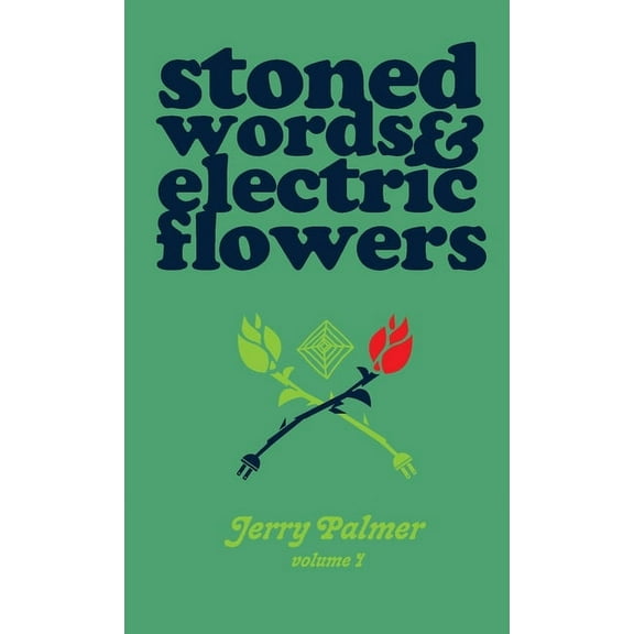 Stoned Words & Electric Flowers, (Paperback)