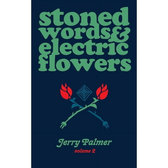 Stoned Words & Electric Flowers Vol. 2, (Paperback)