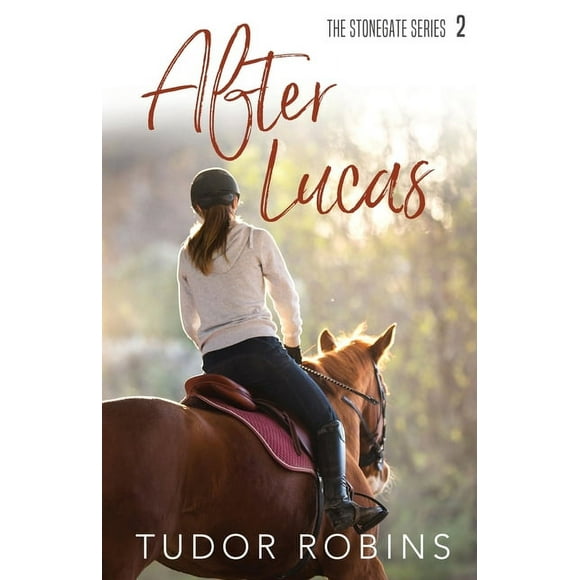 Stonegate: After Lucas (Paperback)