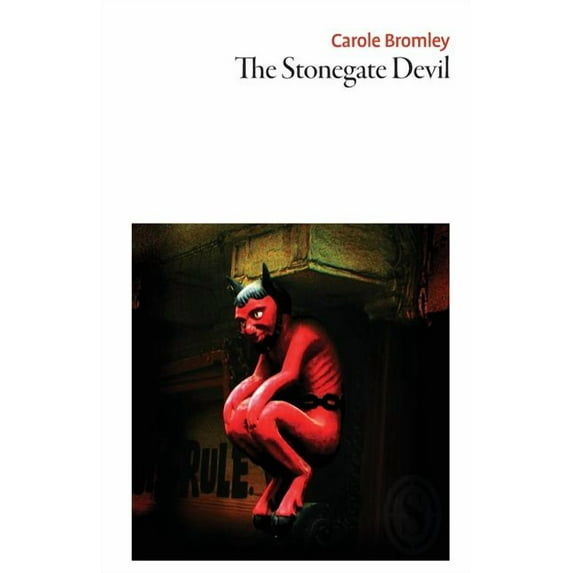 The Stonegate Devil (Paperback) by Carole Bromley