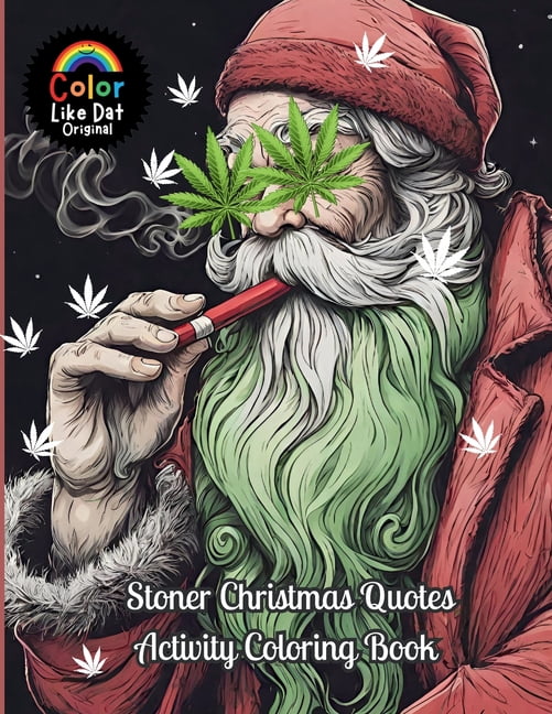 Stoner Christmas Quotes Activity Coloring Book: For Adults, Holiday Coloring, Puzzles, Sudoku, Word Scrambles, Trippy Ma, (Paperback)