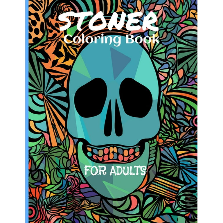 MIDNIGHT STONER Coloring Book + BONUS Bookmarks Page!!: Stoner's Perfect  Gift! Funny Trippy Coloring Book For Adults, Mindful Zendoodle Coloring.  (Paperback)