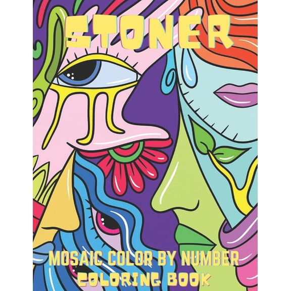Stoner Mosaic Color By Number Coloring Book: Stoner Psychedelic Coloring Book For Adults, Fantastic Illustration For Stress Relief And Relaxation. (Paperback)