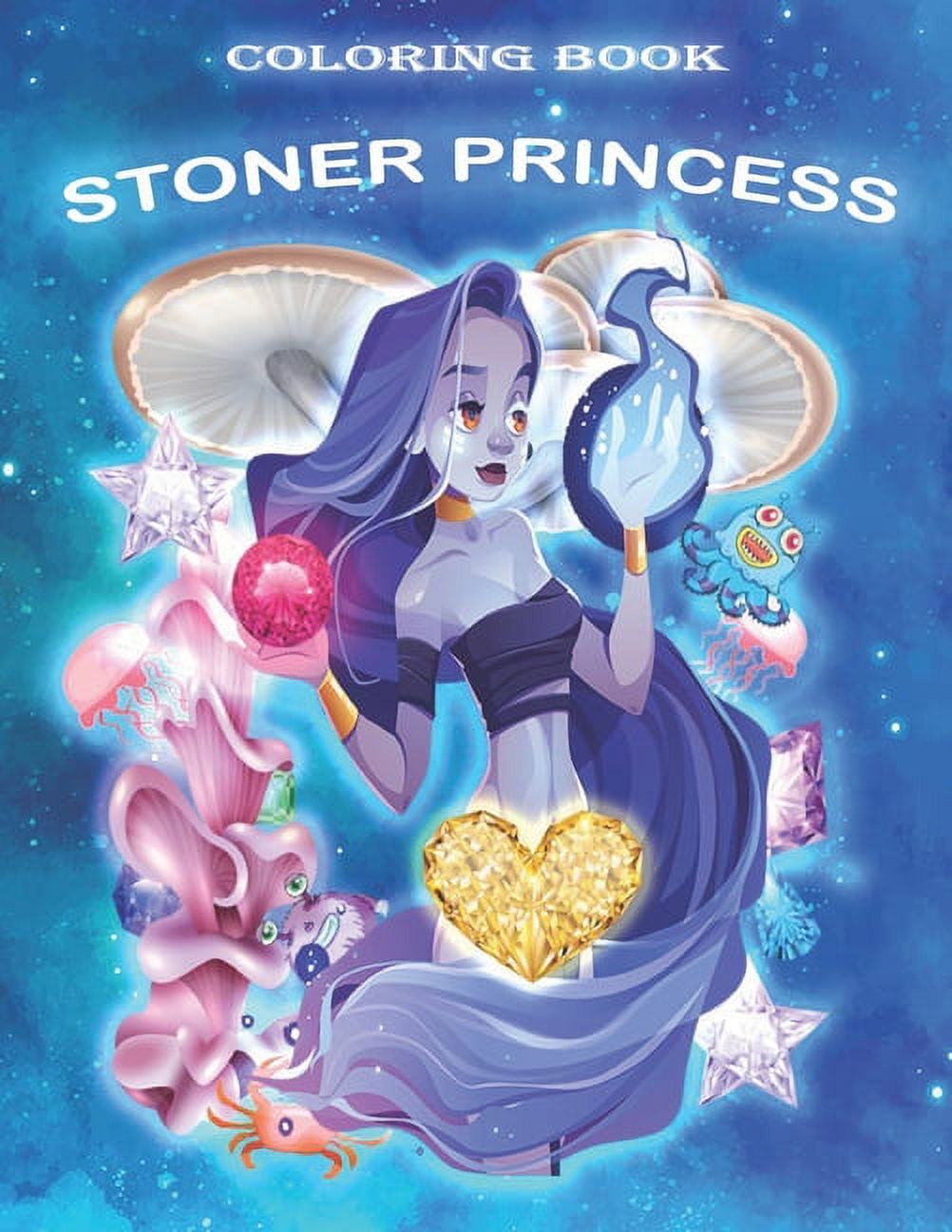Princess Stoner Coloring Book: Excellent Coloring Book For Kids And Adults