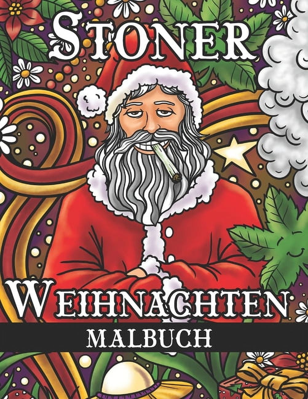 Stoner Weihnachten Malbuch Lustiges Cannabis Weihnachtsmalbuch für
