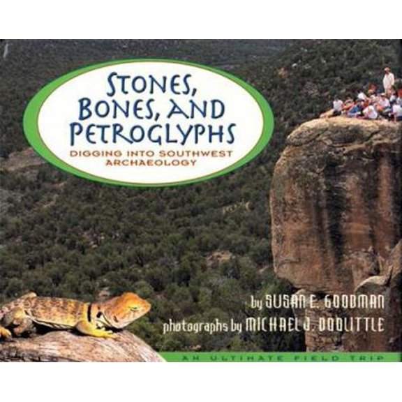 Pre-Owned Stones, Bones, and Petroglyphs: Digging Into Southwest Archaeology (Hardcover) 0689811217 9780689811210