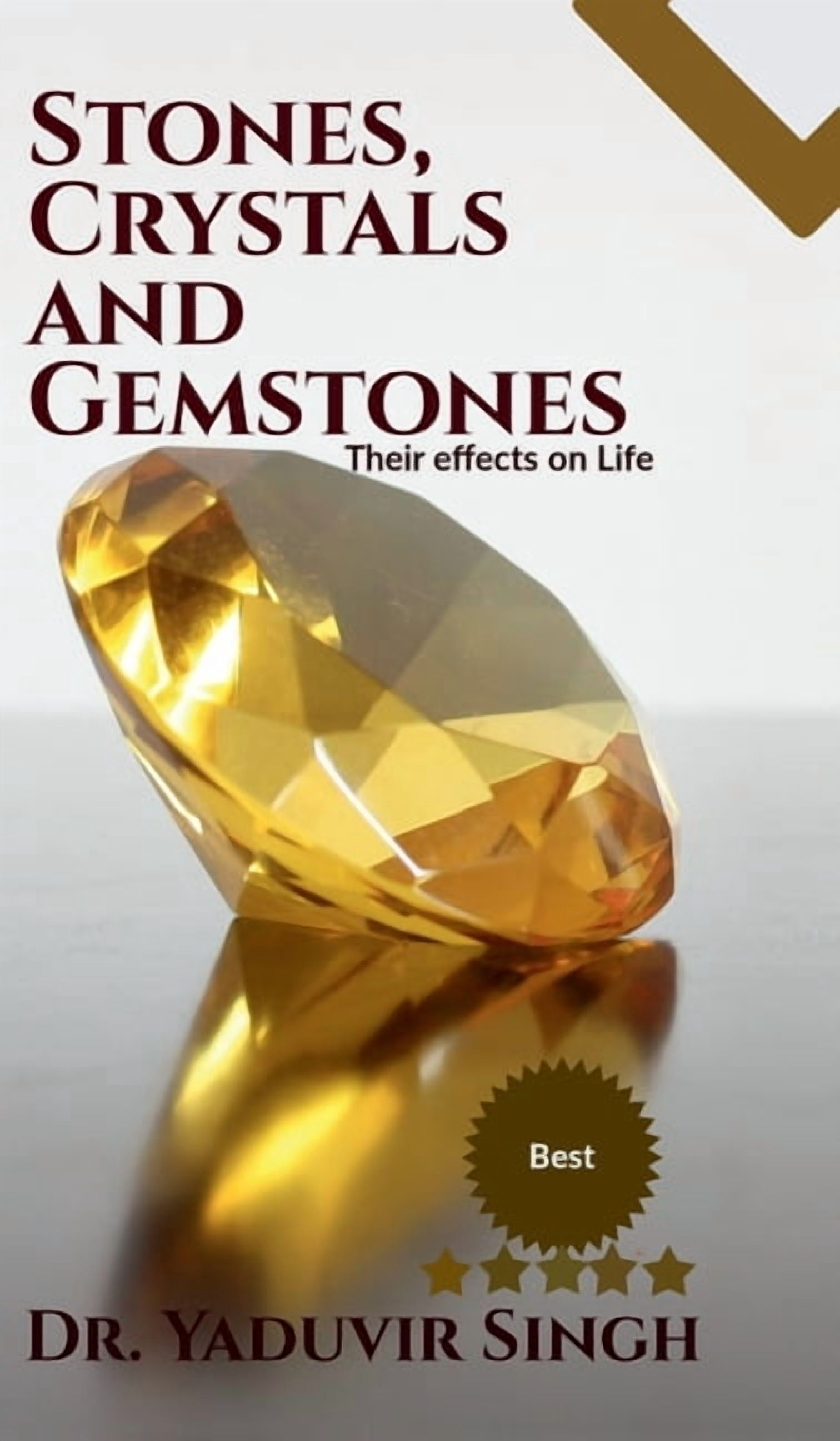 Stones, Crystals and Gemstones: Their effects on Life, (Hardcover)