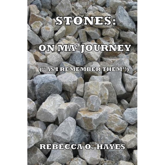 Stones: On Ma Journey: (As " I Remember Them") (Paperback)