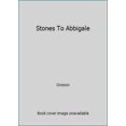 thumbnail image 1 of Pre-Owned Stones To Abbigale (Paperback) 0692418636 9780692418635, 1 of 1