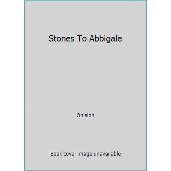 Pre-Owned Stones To Abbigale (Paperback) 0692418636 9780692418635