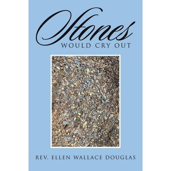 Stones Would Cry Out