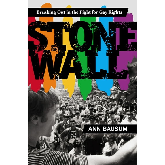 Stonewall: Breaking Out in the Fight for Gay Rights (Hardcover)