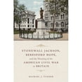 thumbnail image 1 of Pre-Owned Stonewall Jackson, Beresford Hope, and the Meaning of American Civil War in Britain (Hardcover 9780807171080) by Dr. Michael Turner, 1 of 1