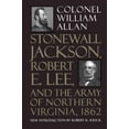 thumbnail image 1 of Pre-Owned Stonewall Jackson, Robert E. Lee, and the Army of Northern Virginia, 1862 (Paperback) 0306806568 9780306806568, 1 of 1